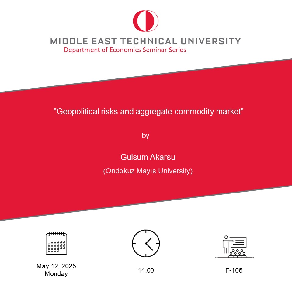 We are pleased to host Assoc. Prof. Gülsüm Akarsu from Ondokuz Mayıs University in our seminar series. 

🗓️May 12th (Monday), 14.00

For details: econ.metu.edu.tr/en/announcemen…