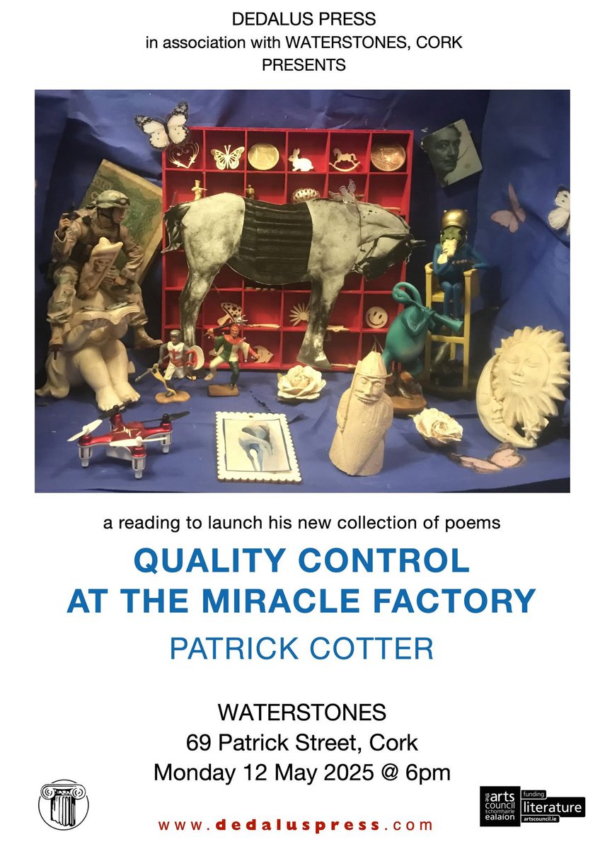Dedalus Press (@dedaluspress) on Twitter photo Join us for the launch of
Quality |Control at the Miracle Factory by Patrick Cotter
Waterstones Cork
Tonight, Mon 12th May. 2025 @ 6.00 pm
#ArtsCouncilSupported
@artscouncilireland
<a href="/artscouncil_ie/">The Arts Council / An Chomhairle Ealaíon</a> Join us for the launch of
Quality |Control at the Miracle Factory by Patrick Cotter
Waterstones Cork
Tonight, Mon 12th May. 2025 @ 6.00 pm
#ArtsCouncilSupported
@artscouncilireland
<a href="/artscouncil_ie/">The Arts Council / An Chomhairle Ealaíon</a>