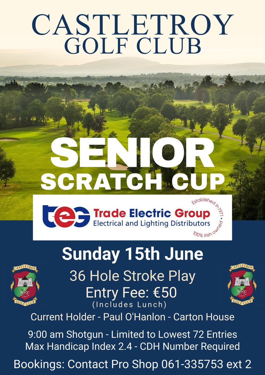 Men’s Scratch Cup sponsored by Trade Electric Group

Now open for entry

☎️+353 61 335753 ext 2 to book

€50 - 36 Holes (includes lunch)
Max handicap index 2.4
Limited to the lowest 72 entries

#scratchcup #scratchcups #seniorscratchcup