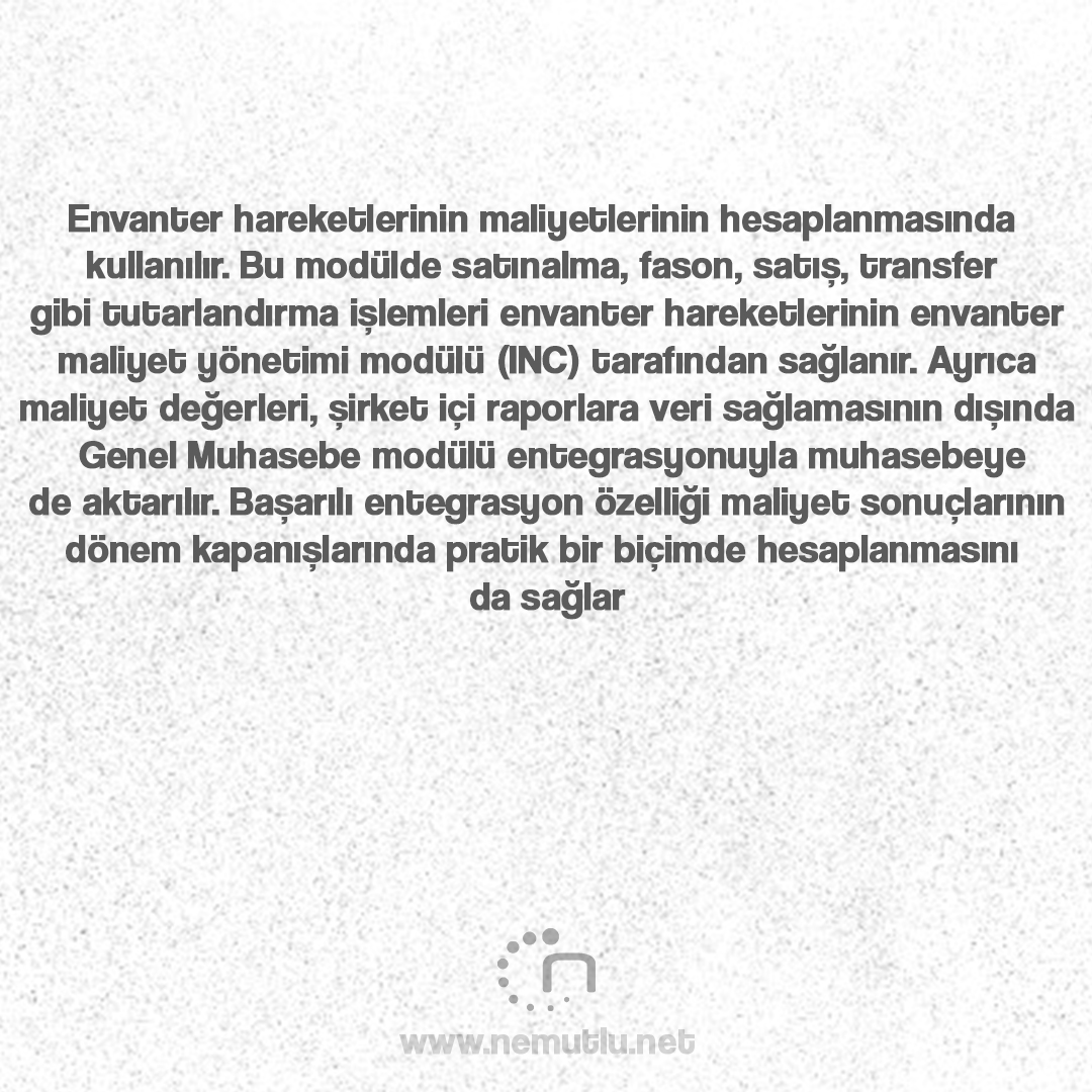 nemutluyazilim's tweet image. Envanter hareketlerinin maliyetlerinin hesaplanmasında kullanılır. Bu modülde satınalma, fason, satış, transfer gibi tutarlandırma işlemleri envanter hareketlerinin envanter maliyet yönetimi modülü (INC) tarafından sağlanır. 
nemutlu.net
#envantermaliyeti #yazılım
