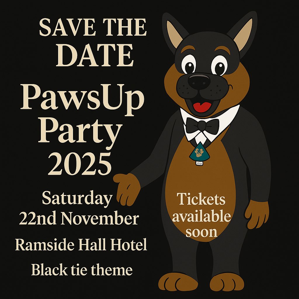 It’s back! 
Saturday 22nd November 2025, ramsidehall 7pm - 1am.
Full details available soon on PawsUp.org.uk/party