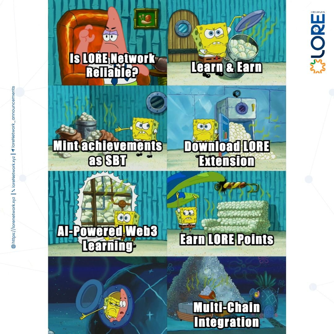 🎯 Doubting LORE's Impact?

Let SpongeBob show you why LORE Network is your ultimate learning companion! 

From learning to earning, blockchain to AI - discover a world of verifiable achievements and rewards. 🧠✨

Transform your curiosity into expertise! 🚀

🧩 Install LORE