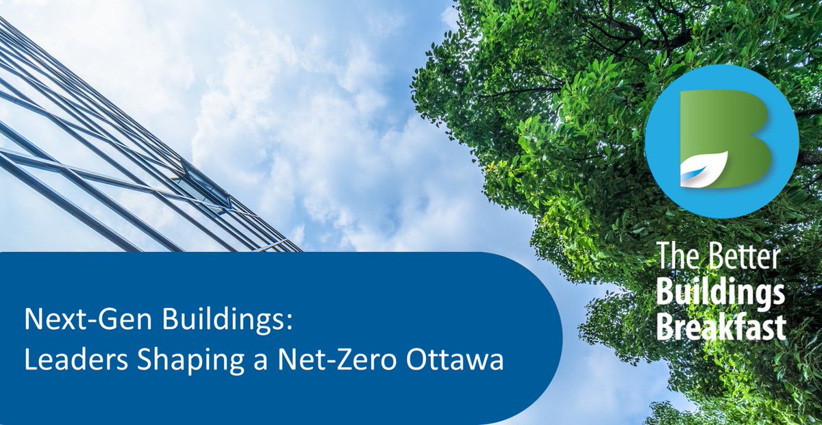 🏢Buildings Breakfast - May 14th - Next-Gen Buildings - Leaders Shaping a Net-Zero Ottawa 🏢 - mailchi.mp/d8315e503034/c…