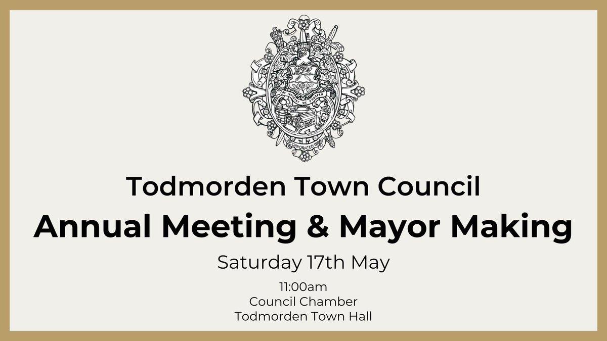 The Annual Meeting, including Mayor Making and the Service to Todmorden Awards, takes place this Saturday 17th May!
🚨11am, Council Chamber, Todmorden Town Hall.

View the agenda and papers here --&gt; todmorden-tc.gov.uk/event/full-cou…