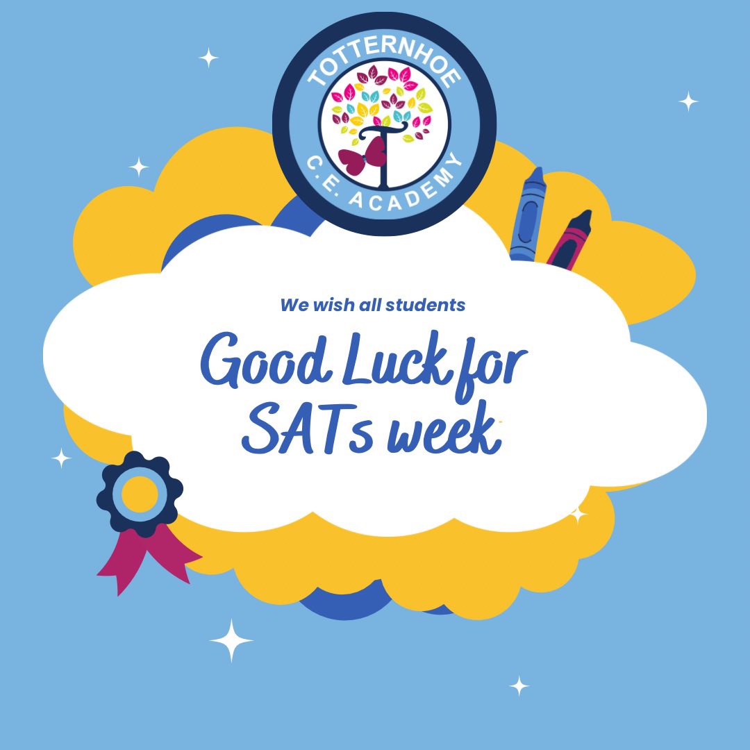 Everyone here at Totternhoe CE Academy knows how hard year 6 have worked and now is their chance to shine. We wish all children in our school, our Trust and throughout the country all the best this week.
