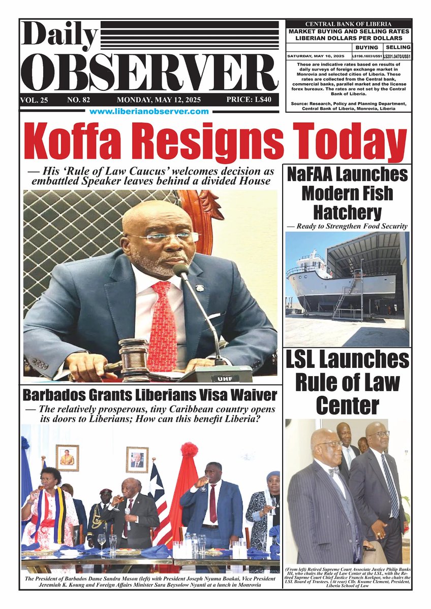 Liberianobserver.com (@libobserver) on Twitter photo #Liberia #Headlines May 12, 2025. #Barbados grants #visafree status to #Liberians, @Nafaa gets modern #hatchery, new #LawSchool launches center for #ruleOfLaw, #Speakerofthehouse <a href="/J_FonatiKoffa/">Jonathan Fonati Koffa</a> to resign. #Liberia #Headlines May 12, 2025. #Barbados grants #visafree status to #Liberians, @Nafaa gets modern #hatchery, new #LawSchool launches center for #ruleOfLaw, #Speakerofthehouse <a href="/J_FonatiKoffa/">Jonathan Fonati Koffa</a> to resign.