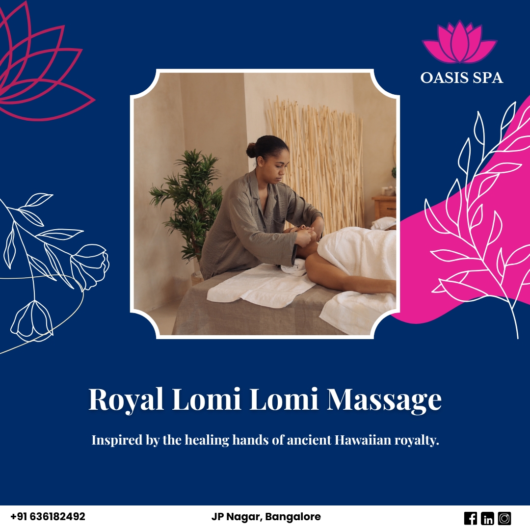 oasisspabgl's tweet image. Royal Lomi Lomi Massage at Oasis Spa – JP Nagar 

#spanearme #spanearbyme  #bodymassagenearme #lomilomimassage
