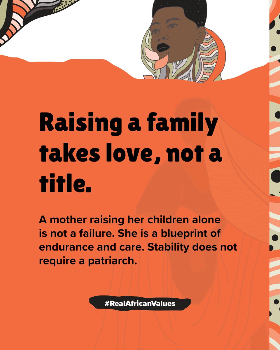 Single mothers are not failures. They represent strength, resilience, and the capacity to provide stability and nurture without needing validation from a male figure.

#RealAfricanValues
 #BanForeignHate
#SisiNiJamii