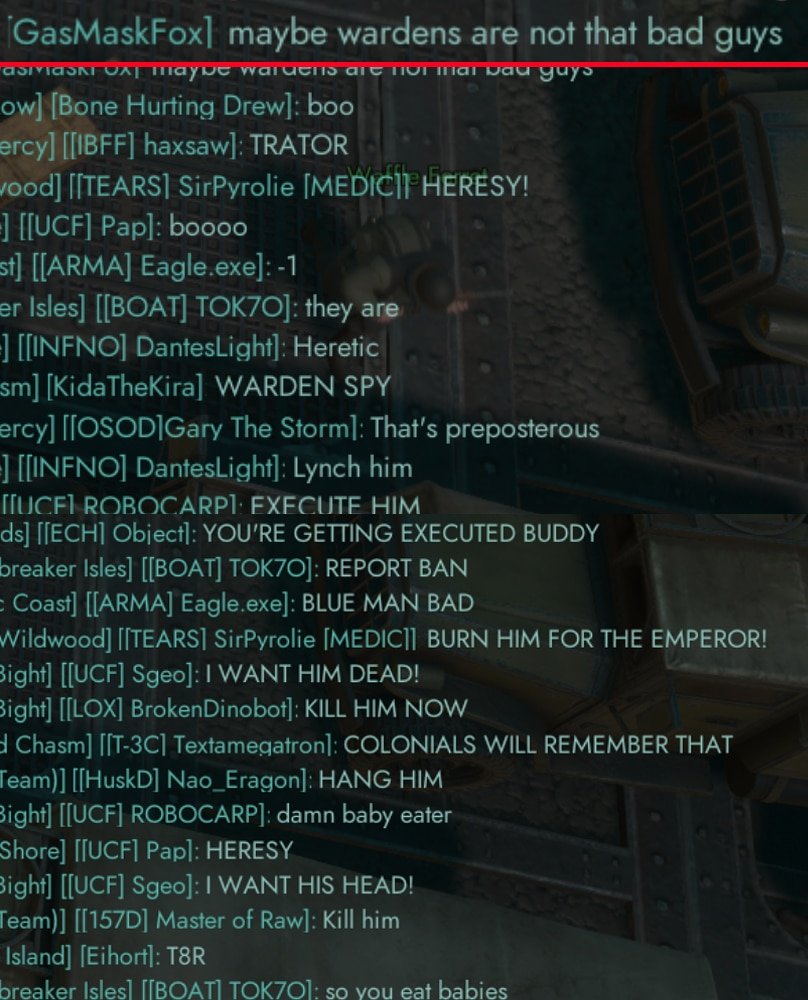 Sometimes I would run FOXHOLE just to say stuff like this and enjoy the shitstorm in the chat