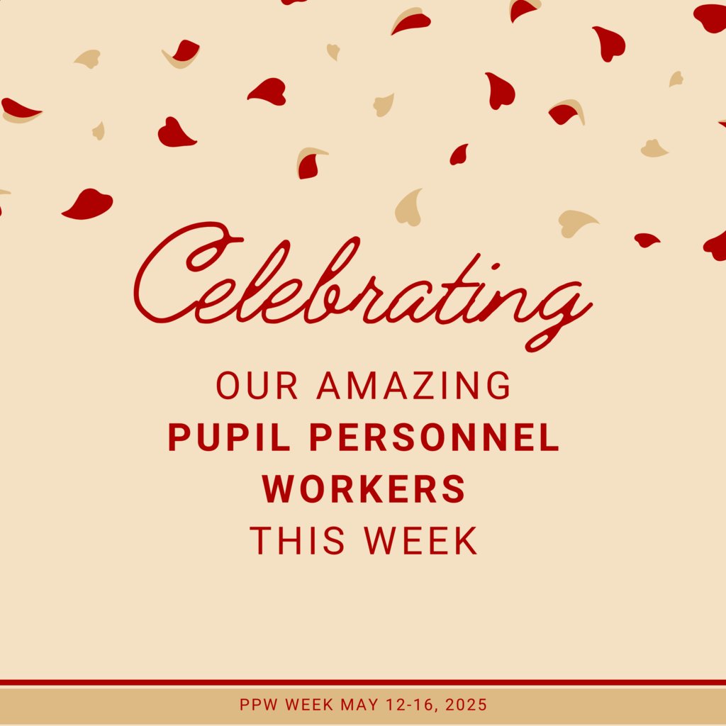 Celebrating Our Amazing Pupil Personnel Workers This Week 
PPW Week 
May 12-16, 2025