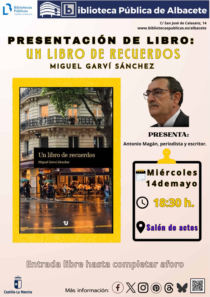 Presentación de la novela:

“Un libro de recuerdos” del albaceteño Miguel Garví Sánchez, presentado por el escritor y periodista Antonio Magán.

Miércoles 14 de mayo, a las 18:30 horas, en la Biblioteca Pública del Estado de Albacete (c/San José de Calasanz 14).