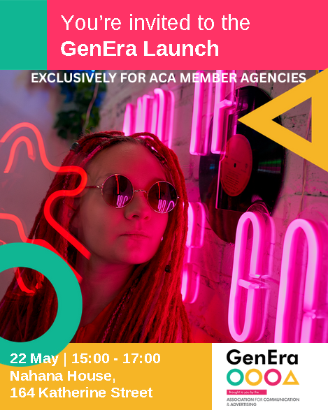 Introducing GenEra – ACA’s new platform for young pros in advertising. 

Exclusively for ACA member agencies. 

Join us for the launch: 22 May | 15:00–17:00 @ Nahana House, Sandton. 

RSVP here: [bit.ly/GenEraRSVP]

#GenEra #ACA #AdIndustry