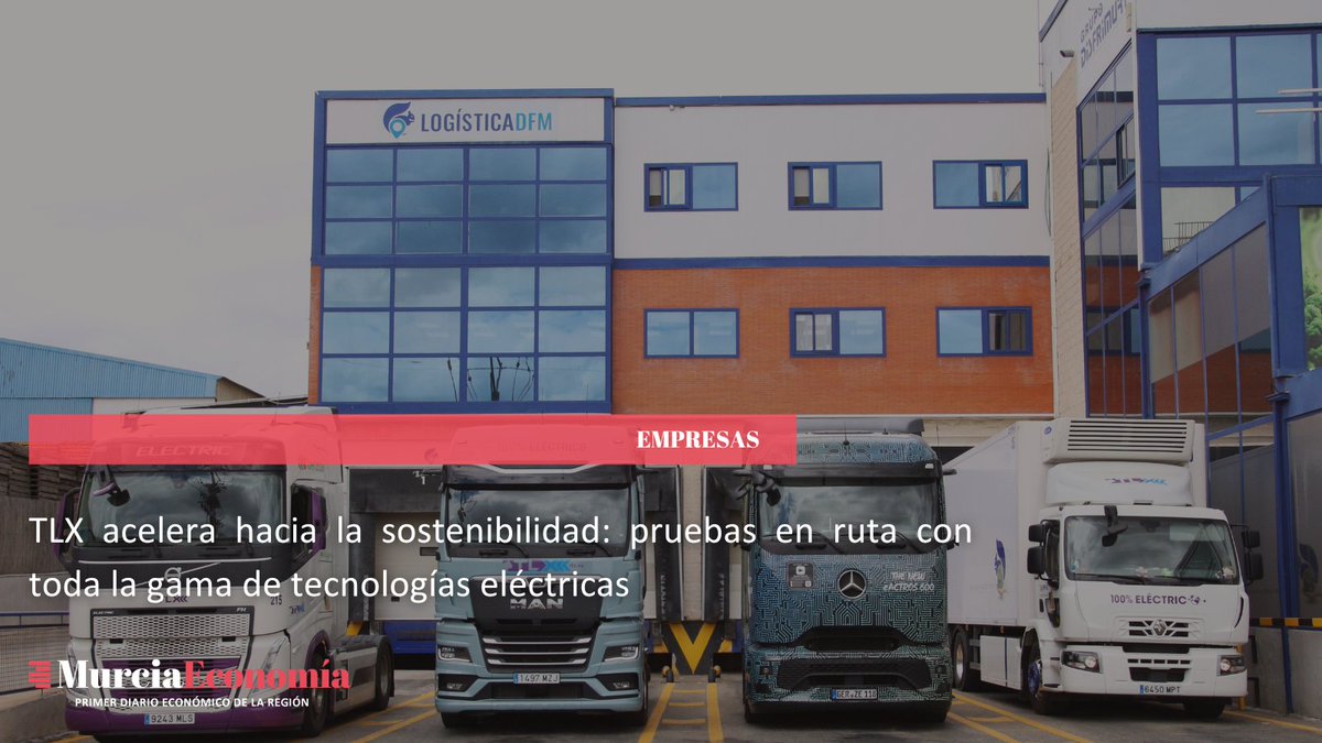 🚚 <a href="/TLX_Transportes/">TLX Transportes Mercancías</a> acelera hacia la sostenibilidad: pruebas en ruta con toda la gama de tecnologías eléctricas

murciaeconomia.com/art/100682/tlx…