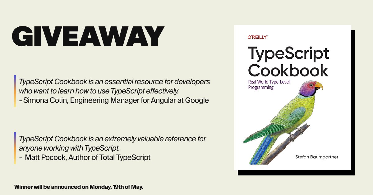GIVEAWAY: We've teamed up with Stefan Baumgartner, software architect from Linz and author of TypeScript Cookbook, to give away a signed copy of his latest book. Follow and RT to enter! Winner announcement on Monday, 19th of May.