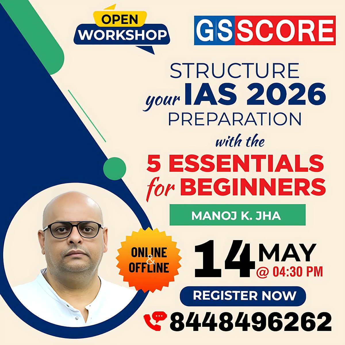 ScoreGs47350's tweet image. 📢 Join our Open Workshop on 14th May at 4:30 PM with Manoj K. Jha to learn the 5 Essentials for IAS 2026 Beginners! 

📍Online &amp;amp; Offline. 

📲 Register Now:👉 iasscore.in/workshop-regis…

📞 Call Now 👉 8448496262

#IAS2026 #GSScore #UPSCPreparation