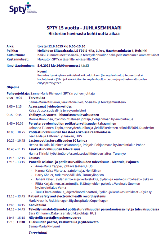 Hei
@SPTY
jäsen. Joko olet ilmoittautunut mukaan? SPTY juhlii yhdistyksen 15-vuotista taivalta 12.6.2025 juhlaseminaarin merkeissä.   
Linkki ilmoittautumiseen👇
#juhlavuosi #SPTY15v #potilasturvallisuus #asiakasturvallisuus #laatu
Tervetuloa mukaan 📷 spty.fi/tapahtumat/sav…