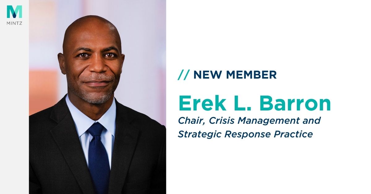 Mintz is pleased to welcome Erek L. Barron as a Member in our nationally ranked Litigation Practice. 

Welcome Erek! 
bit.ly/4mdodRL