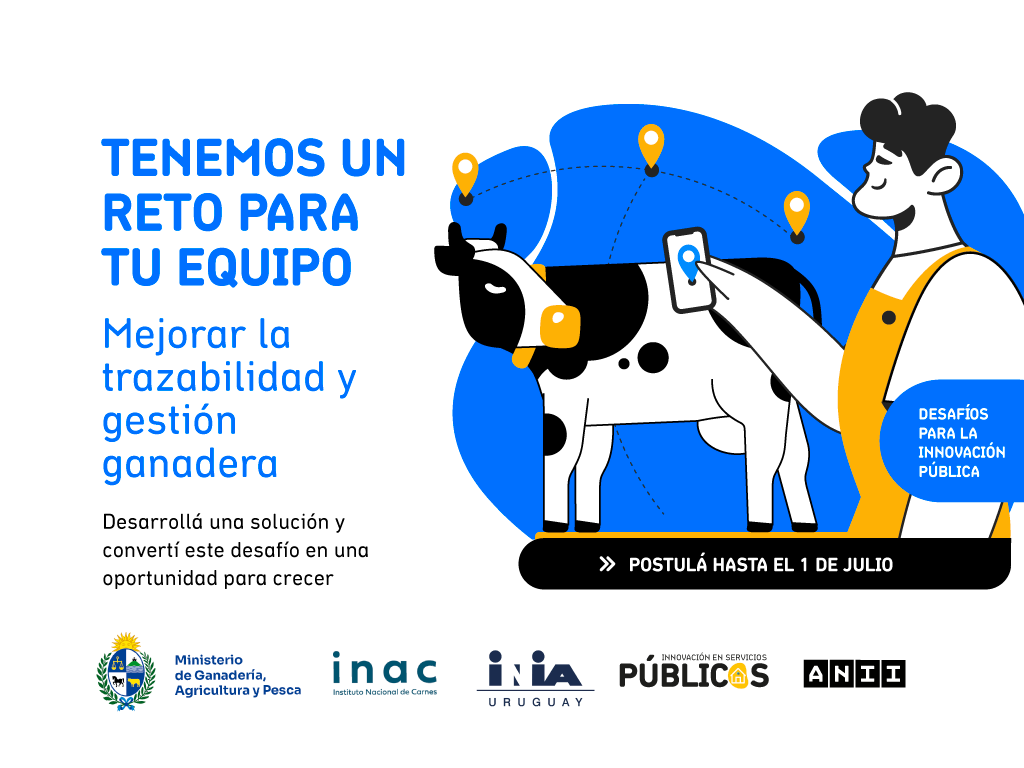 YA ABRIÓ EL DESAFÍO TRAZABILIDAD ANIMAL 🐄📡

Junto a MGAP, INIA e INAC, buscamos soluciones innovadoras para mejorar la georreferenciación en la gestión del ganado bovino y así seguir posicionando a Uruguay como líder en el mercado internacional de carnes.

🗓️Postulaciones hasta
