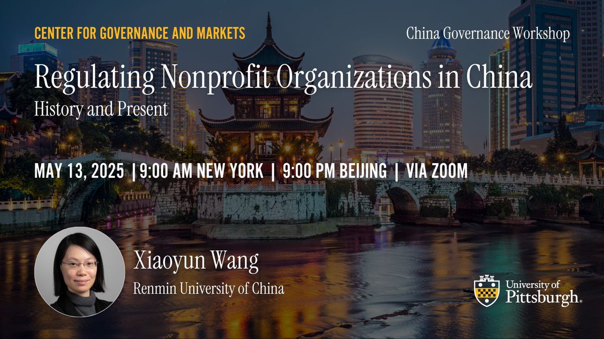 TOMORROW: Xiaoyun Wang, Associate Professor, Renmin University of China

"Regulating Nonprofit Organizations in China: History and Present" 

📅 May 13
⏰ 9 AM NEW YORK, 9 PM BEIJING
📍 Zoom

Register here: 
pitt.zoom.us/meeting/regist…