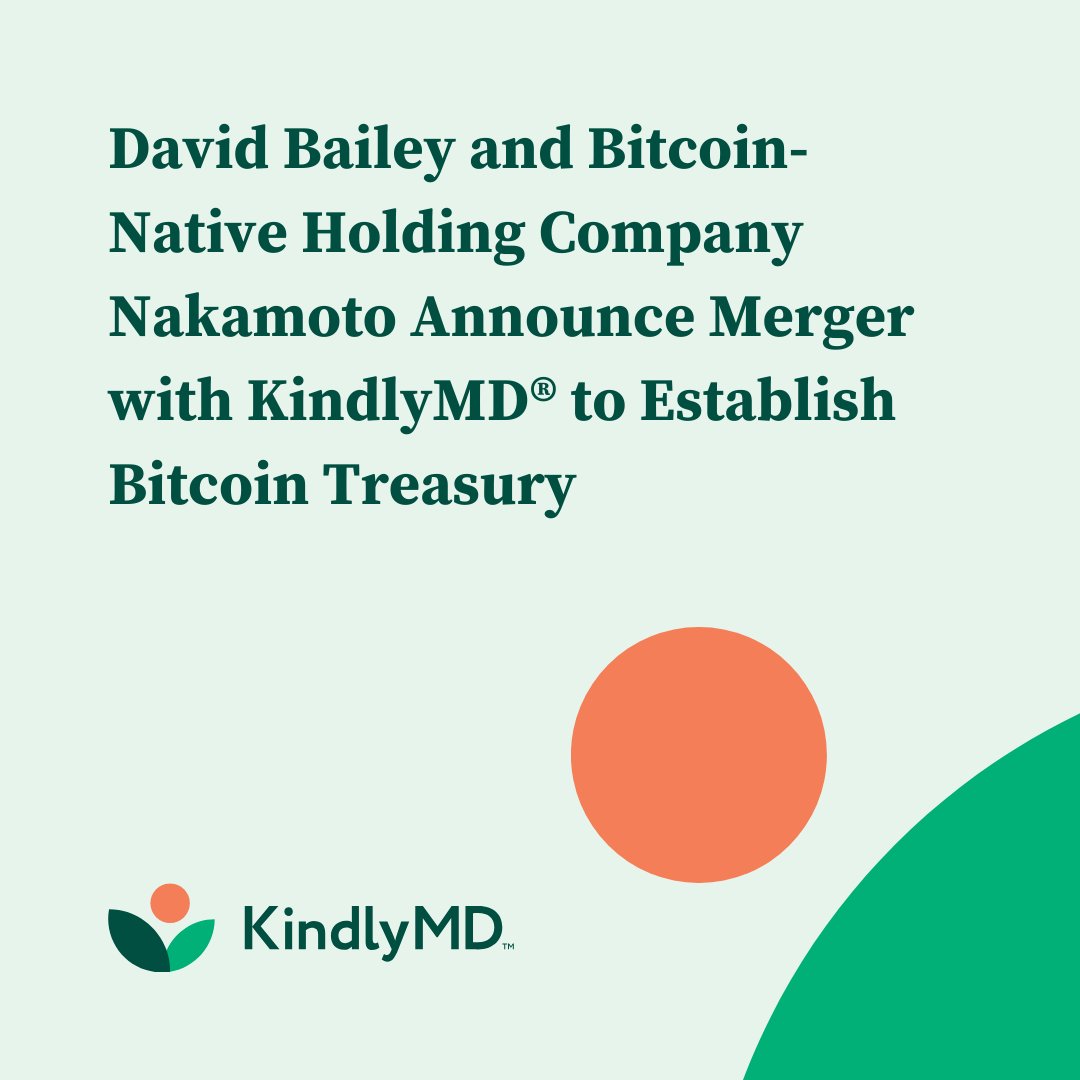 Full release: https://t.co/mmsGaNpQPF “This merger represents a strategic  leap for KindlyMD, allowing us to expand our mission. Nakamoto brings in a  team with deep expertise in Bitcoin strategy and unparalleled access to