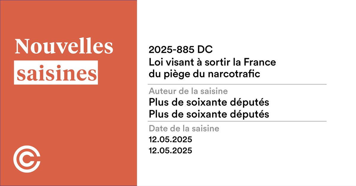 Saisine de l'affaire n°2025-885 DC ce 12 mai 2025
Loi visant à sortir la France du piège du narcotrafic
Saisines par plus de soixante députés
➡️ conseil-constitutionnel.fr/decisions/affa…