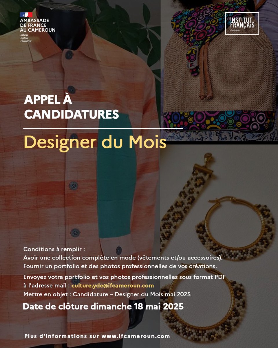 Institut français CM (@ifcameroun) on Twitter photo Vous êtes créateur·rice de mode ou d’accessoires au Cameroun ?
Postulez au programme « Designer du Mois »
Envoyez portfolio + photos à culture.yde@ifcameroun.com avant le 18 mai.
Infos : ifcameroun.com Vous êtes créateur·rice de mode ou d’accessoires au Cameroun ?
Postulez au programme « Designer du Mois »
Envoyez portfolio + photos à culture.yde@ifcameroun.com avant le 18 mai.
Infos : ifcameroun.com