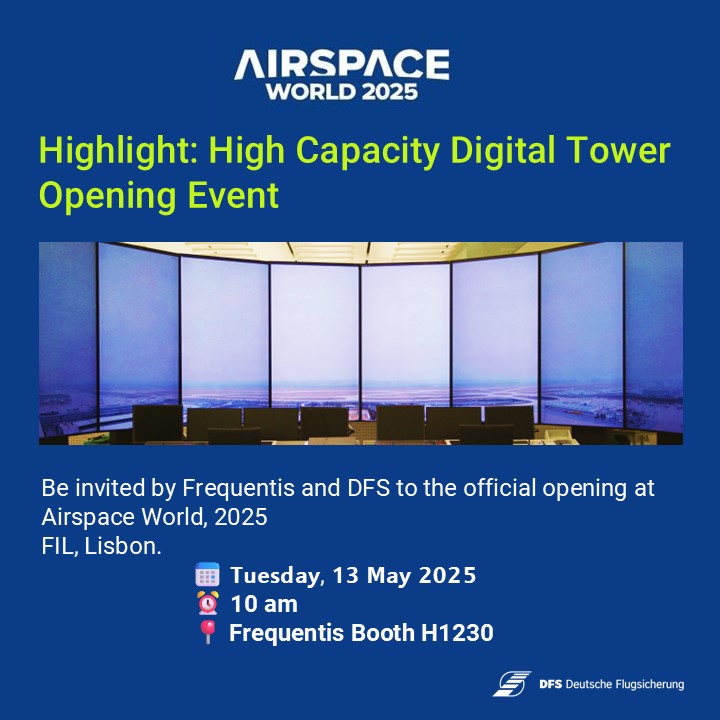 DFS Deutsche Flugsicherung GmbH (@dfs_de) on Twitter photo High-Capacity #DigitalTower Opening Event – at <a href="/AirspaceWorld/">Airspace World</a> 2025. Join us for the opening of the High-Capacity Digital Tower at @Frequentis booth H1230, on Tuesday 13 May, 10 am in #Lisbon, FIL.📍 High-Capacity #DigitalTower Opening Event – at <a href="/AirspaceWorld/">Airspace World</a> 2025. Join us for the opening of the High-Capacity Digital Tower at @Frequentis booth H1230, on Tuesday 13 May, 10 am in #Lisbon, FIL.📍