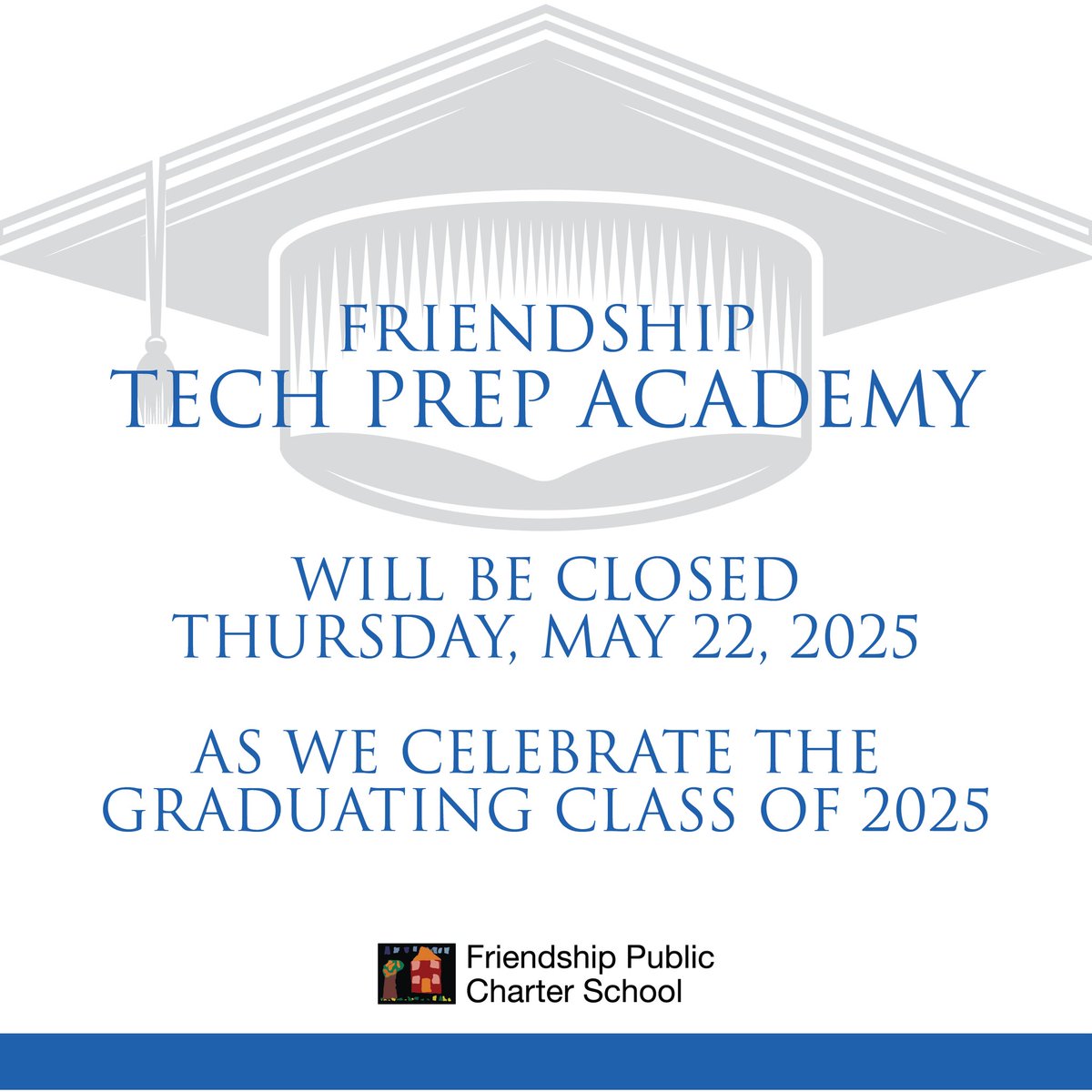 Mark Your Calendars!
On May 22nd, Friendship Collegiate Academy &amp; Friendship Tech Prep Academy will be closed as we celebrate the incredible Class of 2025 at their graduation ceremonies.

Please plan accordingly. #ClassOf2025 #GraduationDay #FriendshipProud #PlanAhead