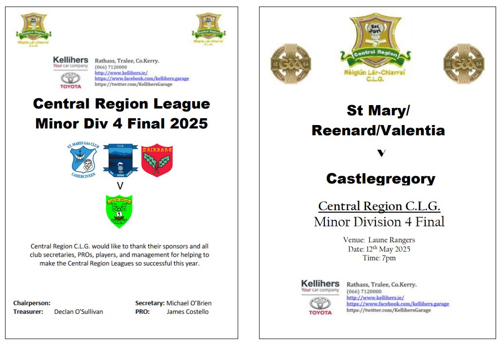The <a href="/KellihersGarage/">Kellihers Garage</a>, <a href="/Central_Reg_GAA/">CentralRegionGAA</a> Minor Competition 2025, Division 4 Final:
<a href="/StMarysGAAclub/">St Marys GAA</a>/<a href="/Reenard_GAA/">Official Reenard GAA</a>/<a href="/ValentiaGAA/">Valentia GAA</a> v <a href="/Castlegregorgaa/">Castlegregory GAA</a>. 
Tonight, Monday 12th May at 7pm in <a href="/LauneRangers/">Laune Rangers GAA</a>.