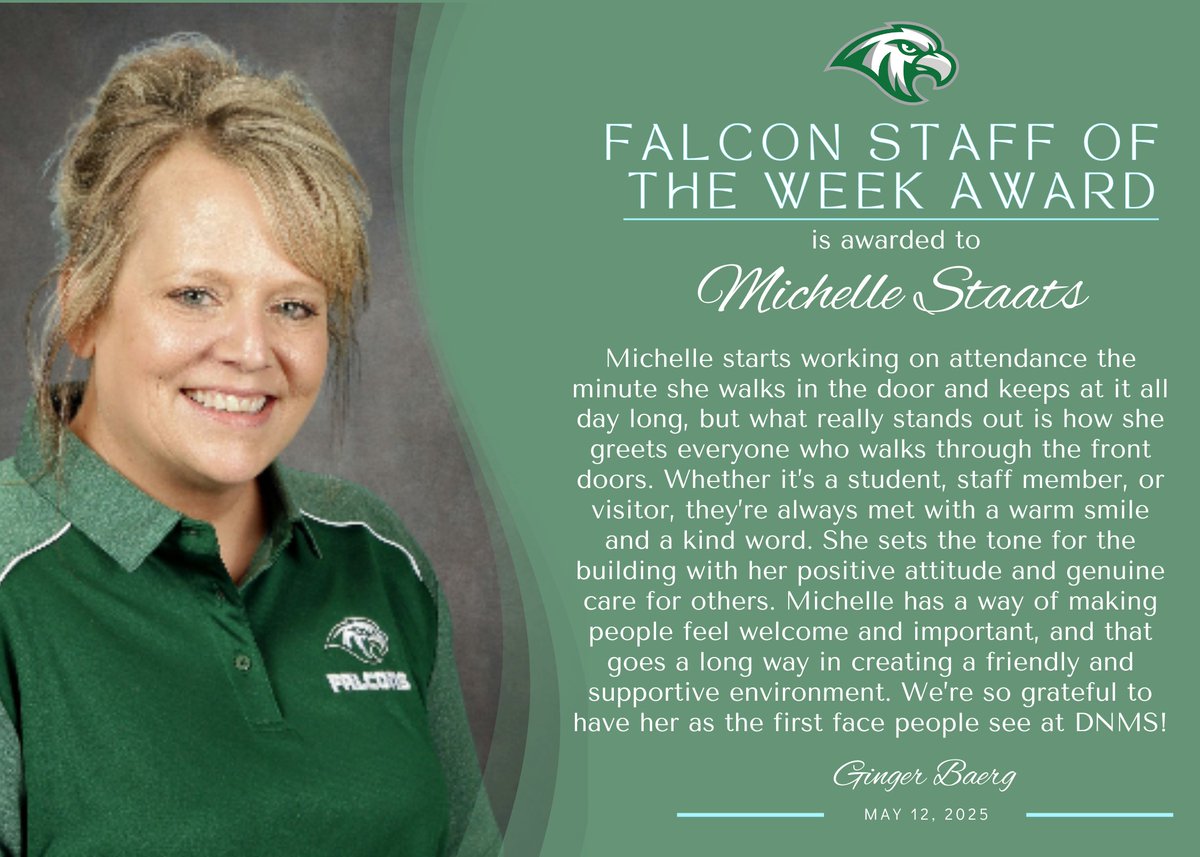 Michelle Staas is this week's Falcon Staff of the week! She was nominated by her peers for this award.  Thank you for being a welcoming face to all who come to DNMS, Michelle!