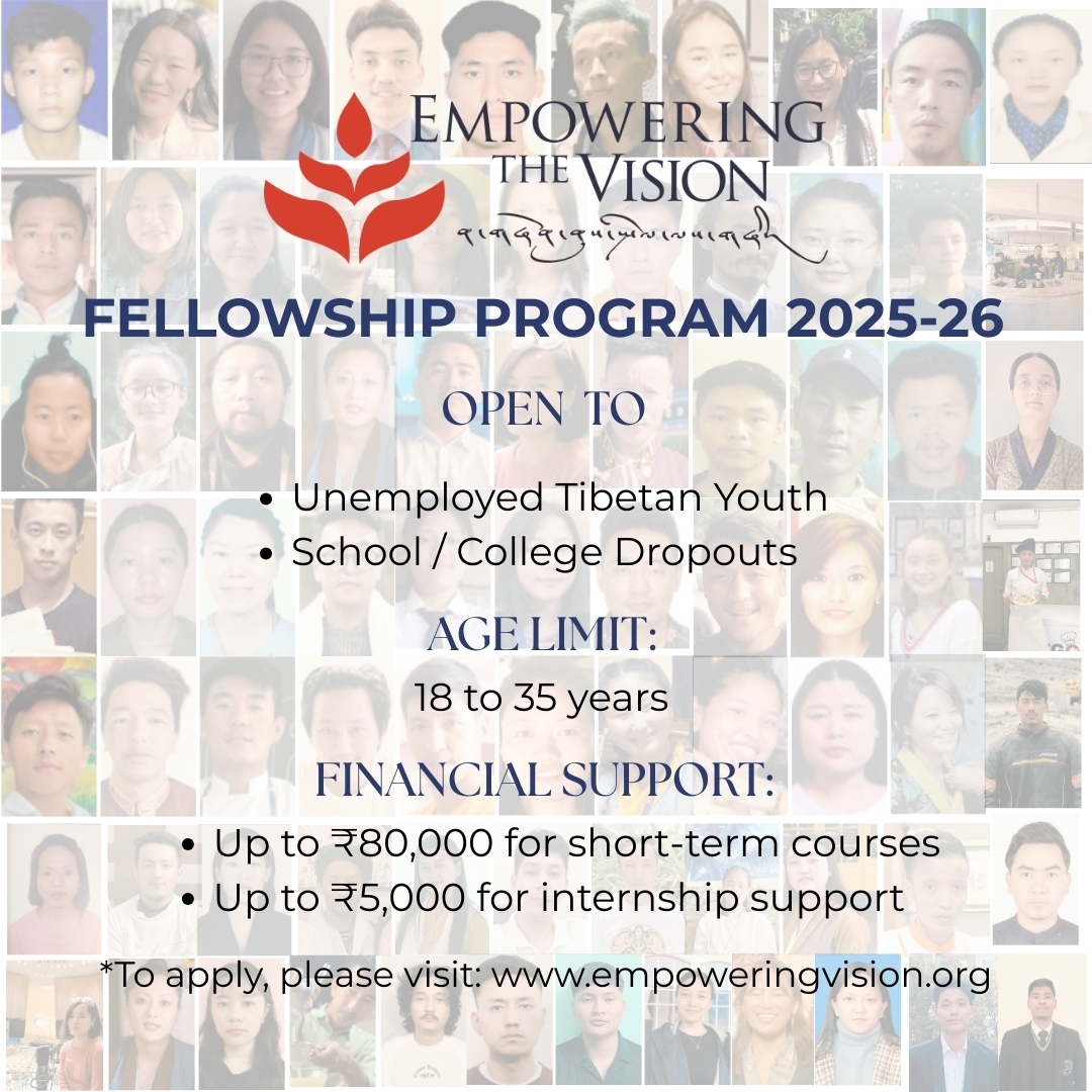 Exciting News!

The 2025 EVP Fellowship Program is now open for applications! This opportunity is specially designed for unemployed Tibetan youth and school/college dropouts.

To apply, visit empoweringvision.org