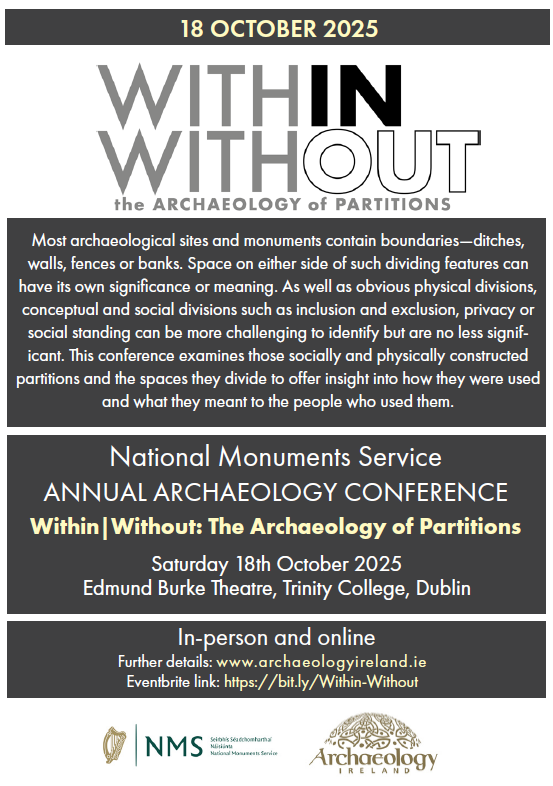 National Monuments Service (@nationalmons) on Twitter photo SAVE THE DATE!
18 October 2025
Delighted to announce that our 8th Annual <a href="/NationalMons/">National Monuments Service</a> Conference will take place on Saturday 18 October 2025.
‘Within-Without: The Archaeology of Partitions'
Register via Eventbrite 👉bit.ly/Within-Without
#SaveTheDate #HeritageIreland2030 SAVE THE DATE!
18 October 2025
Delighted to announce that our 8th Annual <a href="/NationalMons/">National Monuments Service</a> Conference will take place on Saturday 18 October 2025.
‘Within-Without: The Archaeology of Partitions'
Register via Eventbrite 👉bit.ly/Within-Without
#SaveTheDate #HeritageIreland2030