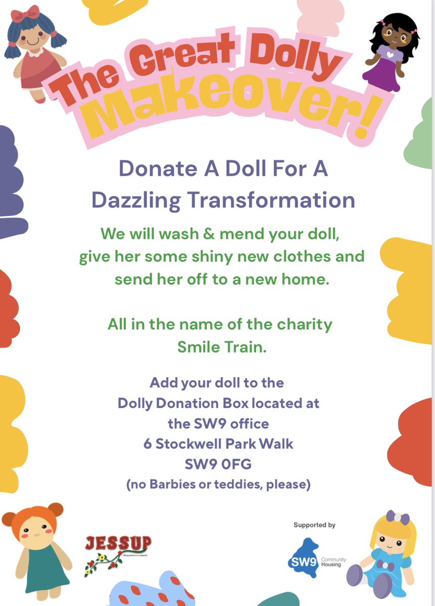 The Great Doll Campaign: 
Donate A Doll For A Dazzling Transformation! ✨

Got an old doll lying around? It’s time for her glow-up!

The team at SW9 is collecting pre-loved dolls to give them a magical makeover:
🧼 Washed &amp; mended
👗 Dressed in shiny new clothes
🚚 Sent off to a