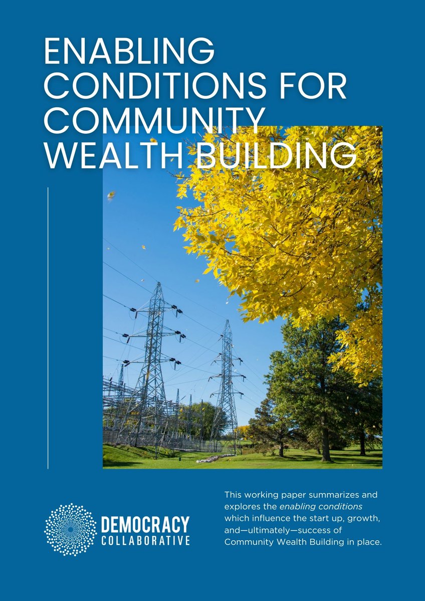 📢 NEW PUBLICATION

We have just published a new revised edition of our working paper on the 'Enabling Conditions of #CommunityWealthBuilding'

(ahead of a new training session on CWB coming up in June)

Read in full via the link ⤵️
democracycollaborative.org/whatwethink/en…
