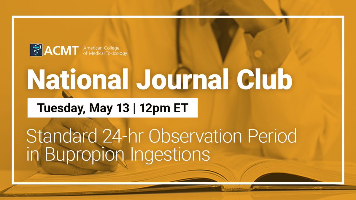 American College of Medical Toxicology (@acmtmedtox) on Twitter photo Join us tomorrow, May 13 at 12pmET for our next ACMT National Journal Club! The <a href="/uazmedphx/">UAZ Medicine - Phoenix</a> fellowship program will be presenting articles on the subject "Standard 24-hr Observation Period in Bupropion Ingestions". Learn more >>> bit.ly/acmtNJC Join us tomorrow, May 13 at 12pmET for our next ACMT National Journal Club! The <a href="/uazmedphx/">UAZ Medicine - Phoenix</a> fellowship program will be presenting articles on the subject "Standard 24-hr Observation Period in Bupropion Ingestions". Learn more >>> bit.ly/acmtNJC
