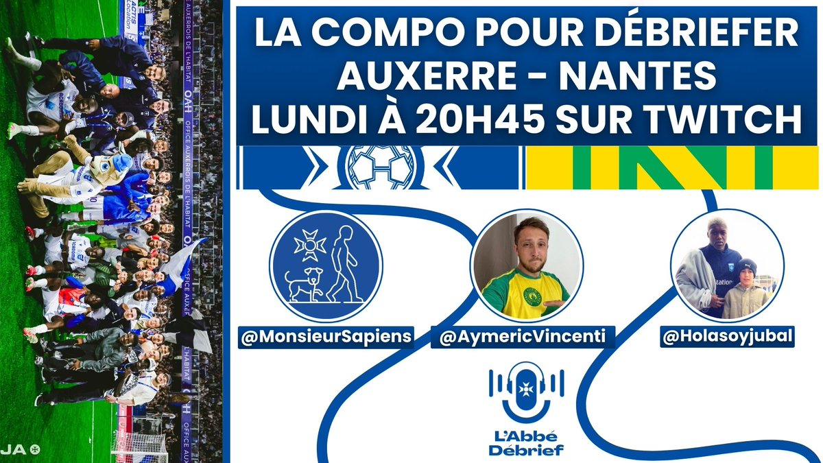 UNE DERNIÈRE PLEINE D'ÉMOTIONS…

Rendez-vous à 20h45 sur Twitch pour débriefer le dernier match de la saison à domicile ! 

Ce soir, <a href="/MonsieurSapiens/">𝙼𝚘𝚗𝚜𝚒𝚎𝚞𝚛 𝚂𝚊𝚙𝚒𝚎𝚗𝚜 ✠🧍‍♂️🐕</a> et <a href="/holasoyjubal/">Simon</a> seront la côté AJA. Côté FCN, <a href="/AymericVincenti/">AymV</a> sera avec nous. 🤝

On vous attend nombreux #TeamAJA ! 🔵⚪️