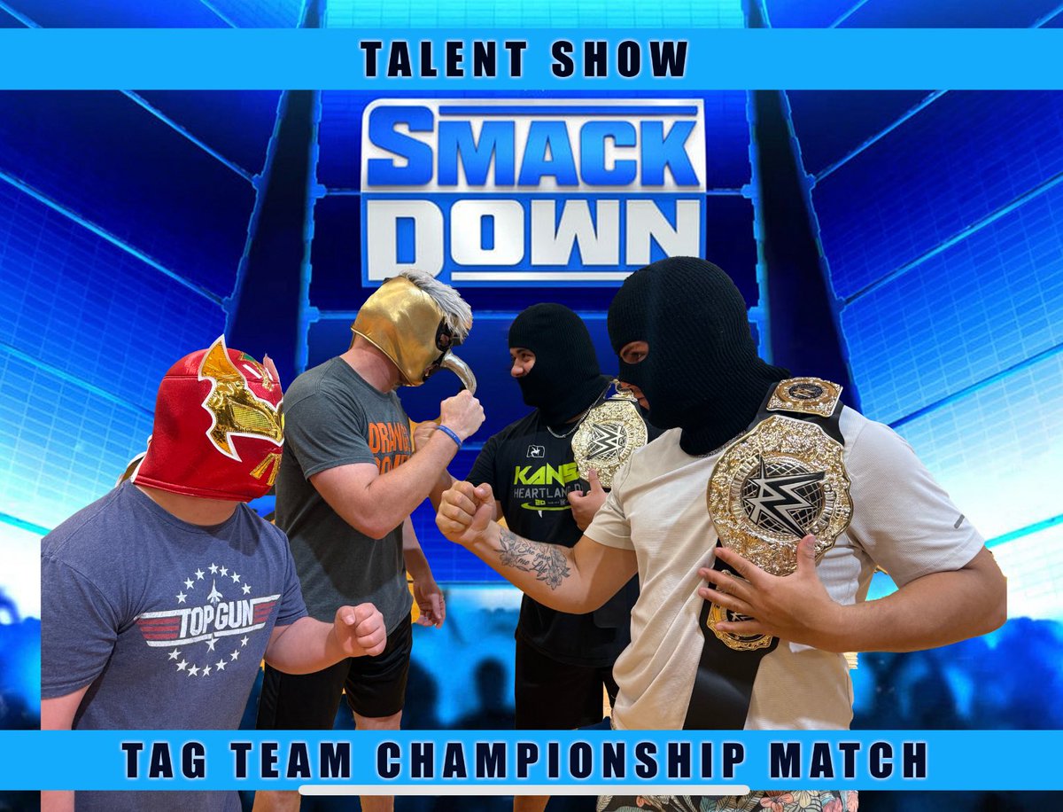 Big Main Event to end the Talent show…. Can Tanner and I take down the current champs! #bethere