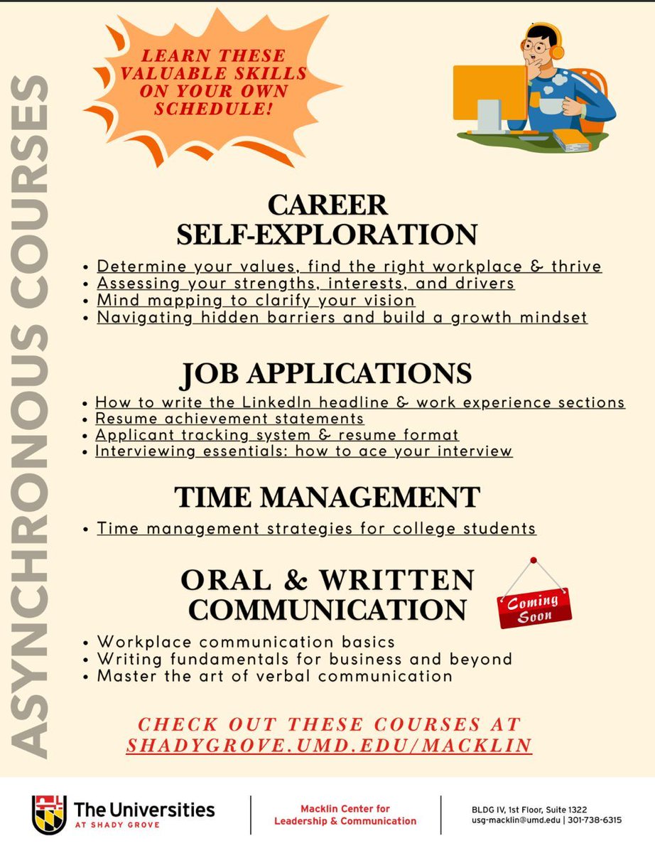 Learn valuable skills at your own pace! Take advantage of the asynchronous courses offered by the Macklin Center for Leadership &amp; Communication. Learn more and register at shadygrove.umd.edu/macklin.