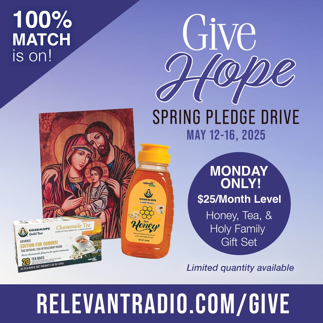 TODAY ONLY! During our Give Hope Pledge Drive, when you give $25/month, you will receive a special Honey, Tea, &amp; Holy Family Gift Set! Please prayerfully consider giving to support our mission of bringing Christ to the world through the media! RelevantRadio.com/Give