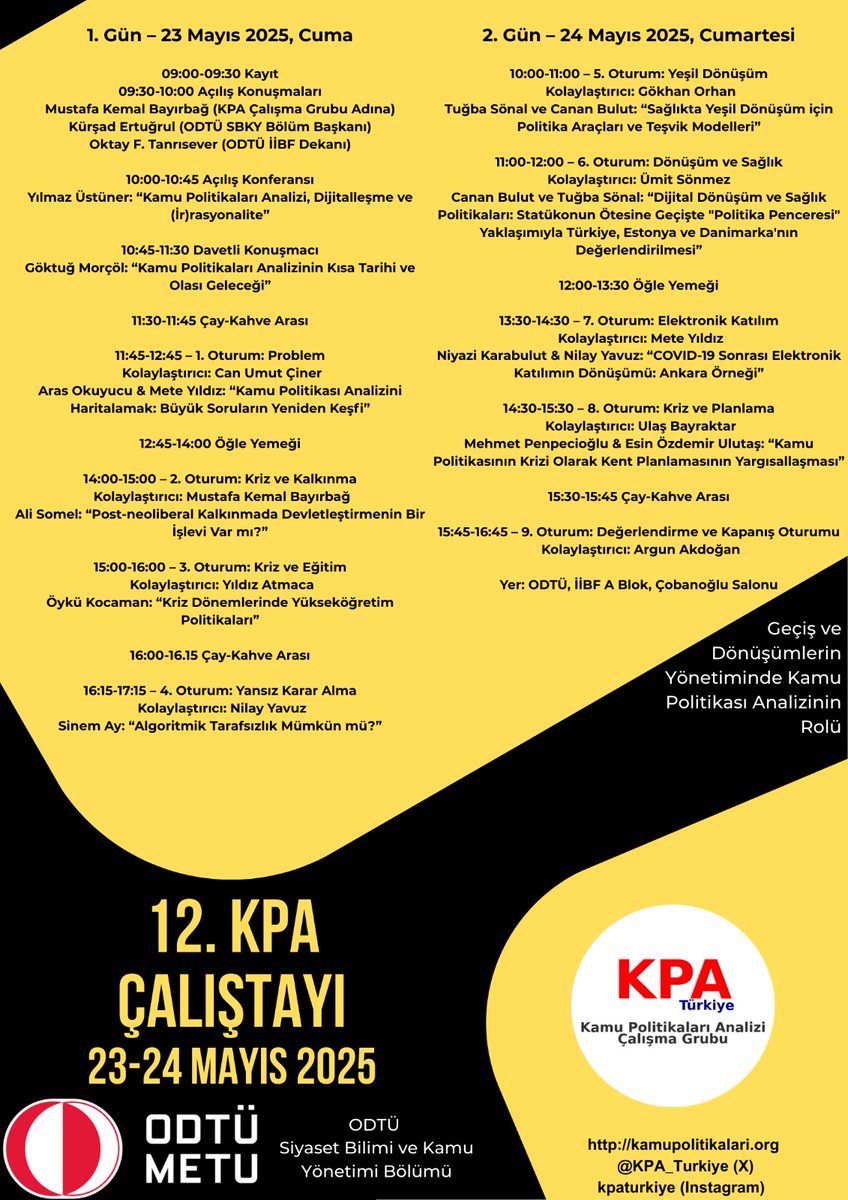 23-24 Mayıs'ta ODTÜ'de gerçekleştirilecek olan 12. Kamu Politikaları Analizi Çalıştayımızın programı ektedir. Katılım için ekteki formu doldurabilirsiniz: forms.cloud.microsoft/r/LRdZfB2aZc Sizi, kaliteli, keyifli ve samimi akademik etkinliğimize bekliyoruz. ODTÜ'de görüşmek dileğiyle.