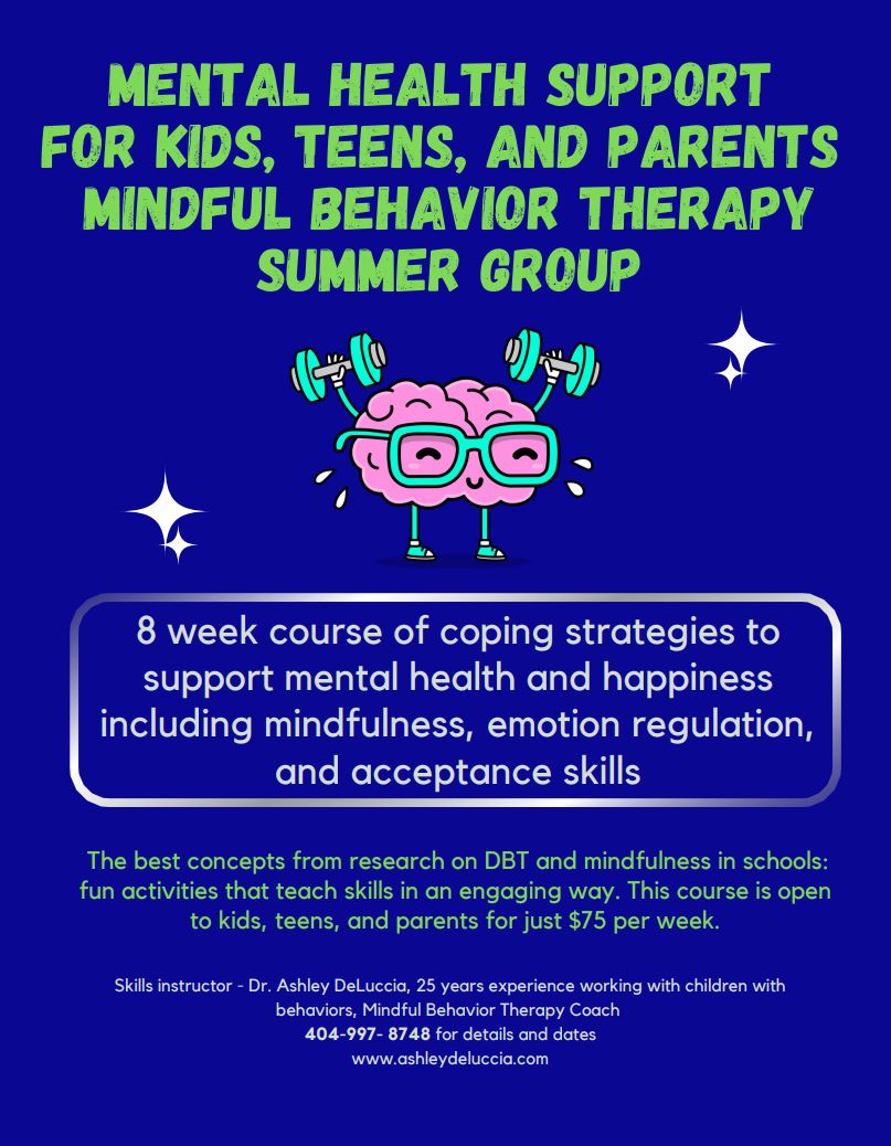 Summer support for mental health! ☀️ Join our 8-week Mindful Behavior Therapy Group for kids, teens, and parents. Learn key coping skills for just $75/week. Contact 404-997-8748 or visit ashleydelucca.com for info. #MentalHealth #SummerTherapy #MindfulnessForKids
