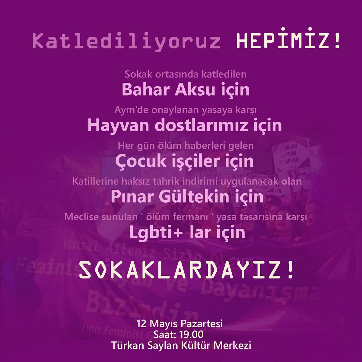 📍İzmir

Sistem hepimizin canına kast etmek üzerine kurulu ise biz de diyoruz ki bu sistemden alacaklı olduğumuz hayatlarımız var. 

Hayatlarımıza göz dikenlere karşı soracak hesabımız var!