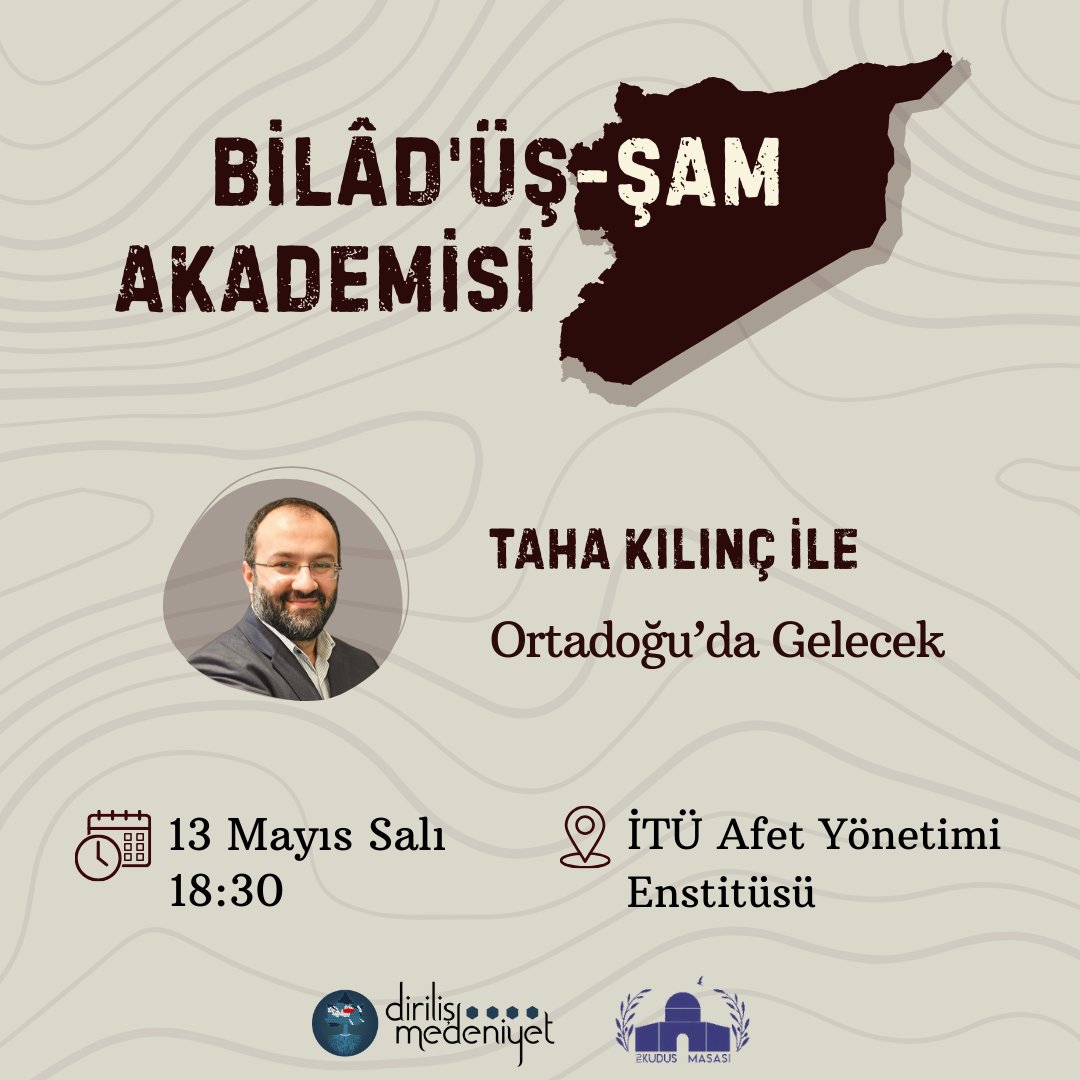 Bilâd'üş-Şam Akademisi kapsamında Taha Kılınç hocamızın katılımıyla gerçekleştireceğimiz "Ortadoğu'da Gelecek" konulu seminerimize davetlisiniz🍃 
Bu seminer, akademimizin son konferansı olup önceki oturumlarda ve tahlillerde ele alınan meselelerin ışığında yeni perspektiflerle