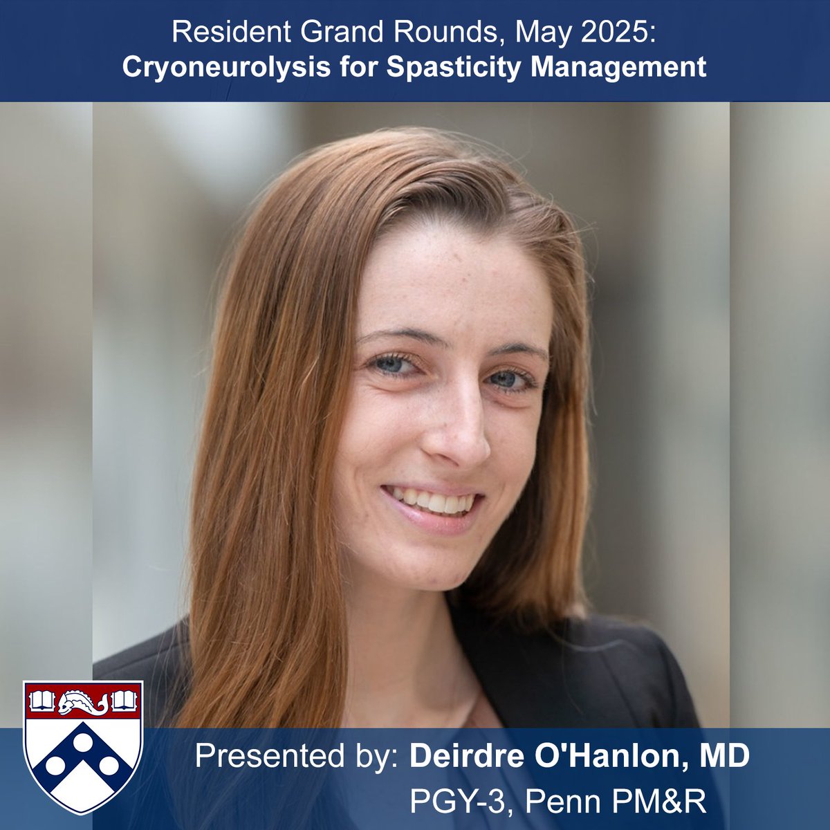 Resident grand rounds this month will be presented by Dr. Deirdre O'Hanlon on the topic of "Cryoneurolysis for Spasticity Management"