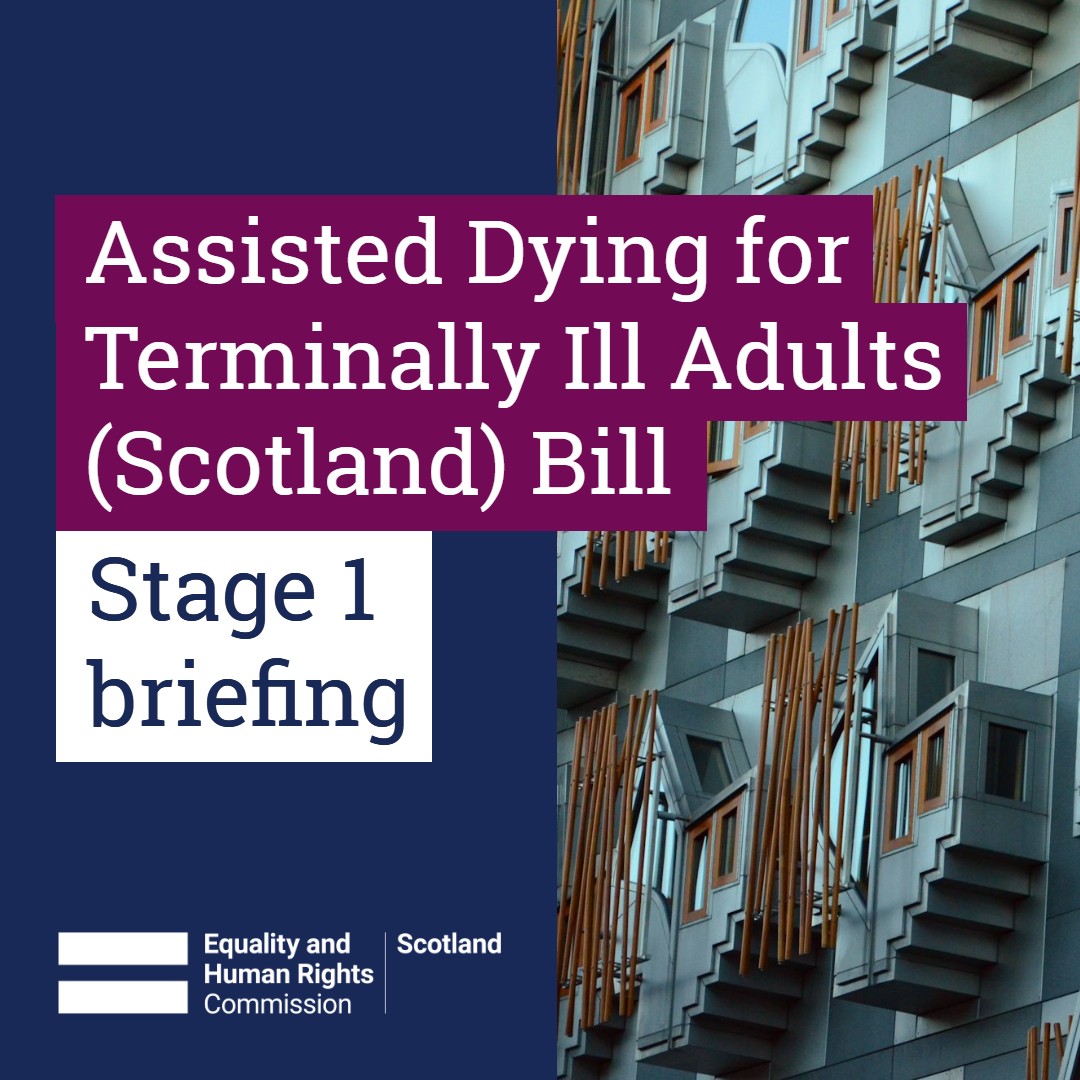 EHRCScotland's tweet image. Assisted dying is a complex and emotive subject.
As the equality regulator, our role is to highlight the potential equality implications and ensure the rights of protected characteristic groups are upheld.
Read our advice to MSPs ahead of today's debate: equalityhumanrights.com/our-work/advis…
