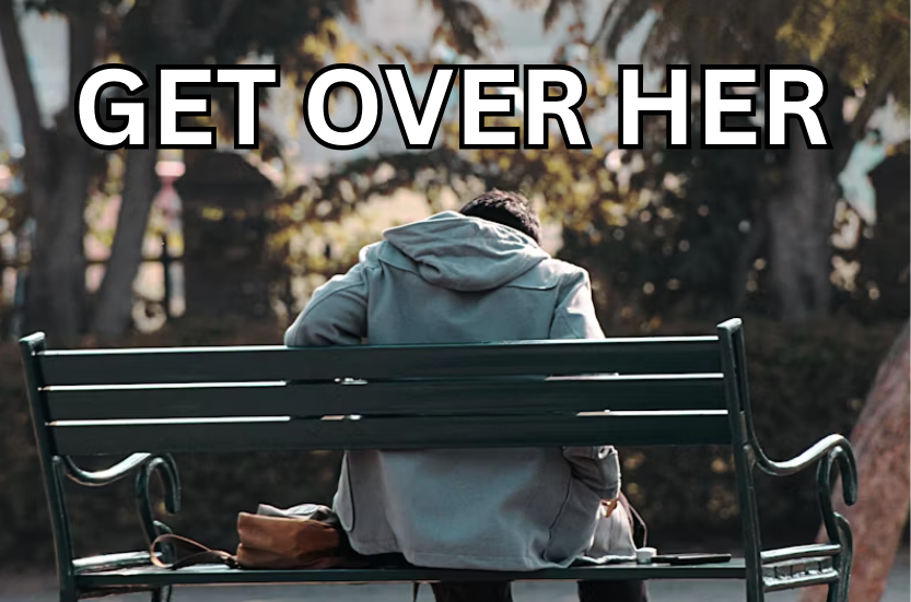 How To Get Over A Breakup Fast: