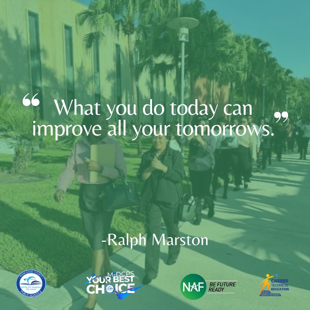 "What you do today can improve all your tomorrows." -Ralph Marston #MotivationalMonday #YourBestChoiceMDCPS #BeFutureReady