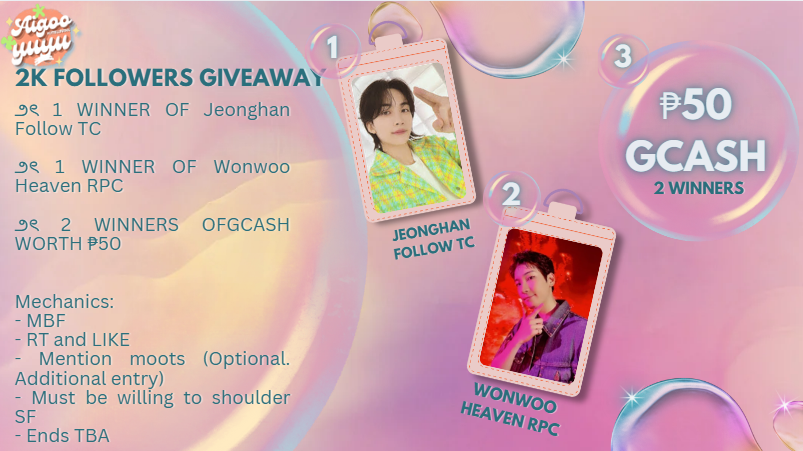 2K FOLLOWERS GIVEAWAY (Missing WonHan G.A)

౨ৎ 1 WINNER OF Jeonghan Follow TC
౨ৎ 1 WINNER OF Wonwoo Heaven RPC
౨ৎ 2 WINNERS OFGCASH WORTH ₱50

Mechanics:
- MBF <a href="/aigooyuyu/">Lyy🪻 | CN LAPAG</a> 
- RT and LIKE
- Mention moots (Optional. Additional entry)
- Must be willing to shoulder SF
- Ends TBA