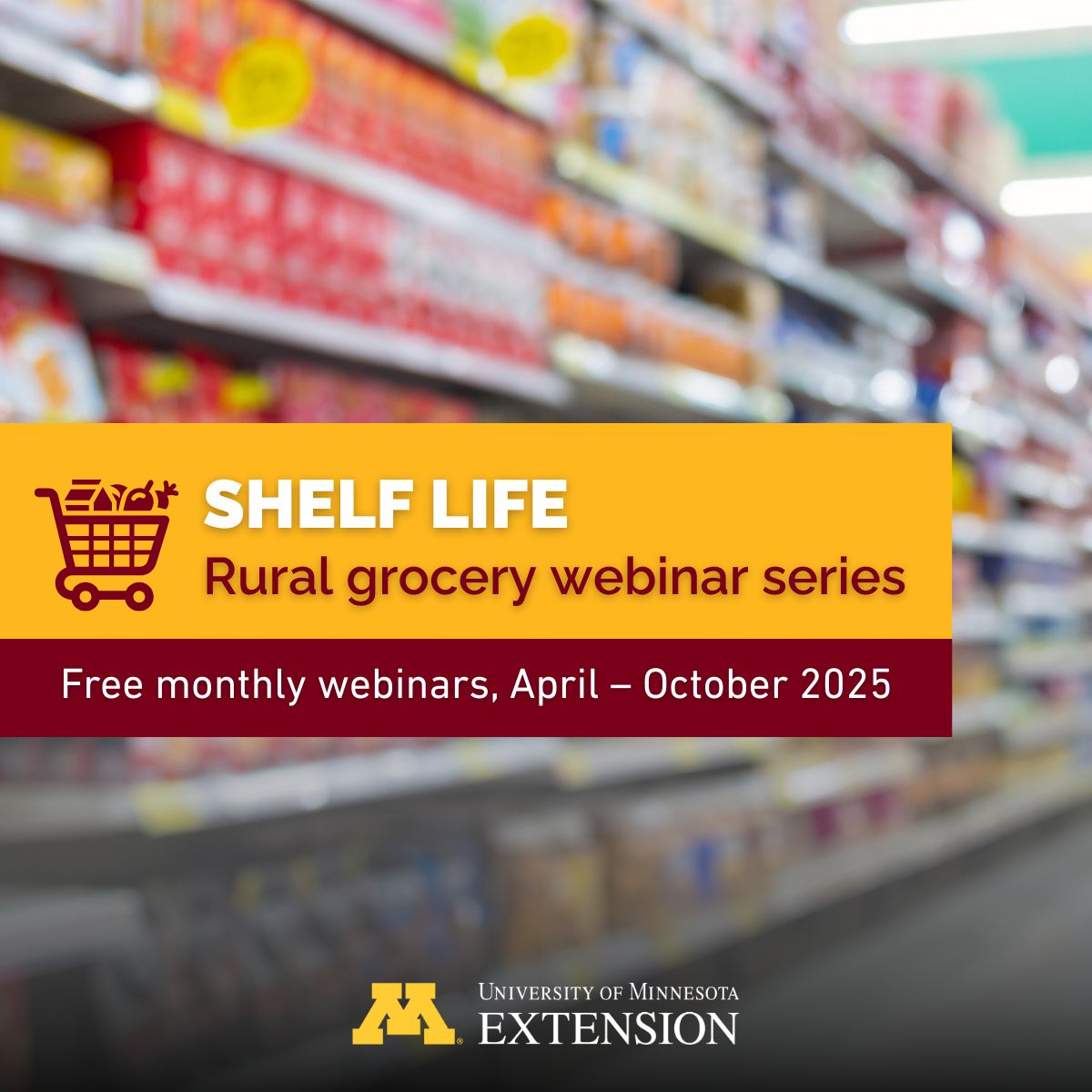 Hey, #rural grocers! Join us for Shelf Life, a monthly webinar series addressing critical issues and opportunities facing Minnesota's rural grocers. Sessions will be held on the first Wednesday of the month over Zoom from 3 to 4 p.m. z.umn.edu/ag0r