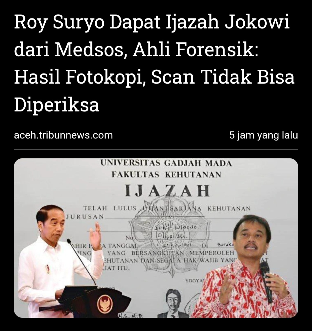 Roy Suryo menyimpulkan ijazah pak Jokowi yang didapat secara online dari medsos. Pakar forensik mengatakan barang yang diperoleh dari online, fotocopy, scan, pdf tidak dapat diperiksa secara forensik.

Berarti Roy Suryo yang katanya pakar ternyata tololnya luar biasa!😅😅😅😅